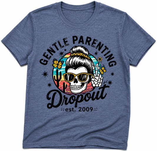 Gentle Parenting Dropout T-Shirt
