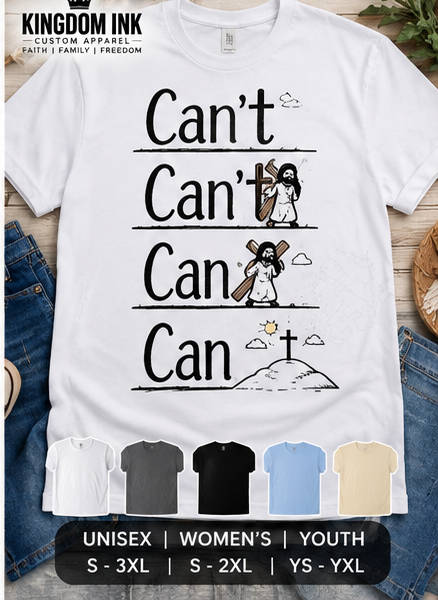 Can't Can't Can Can Faith T-Shirt
